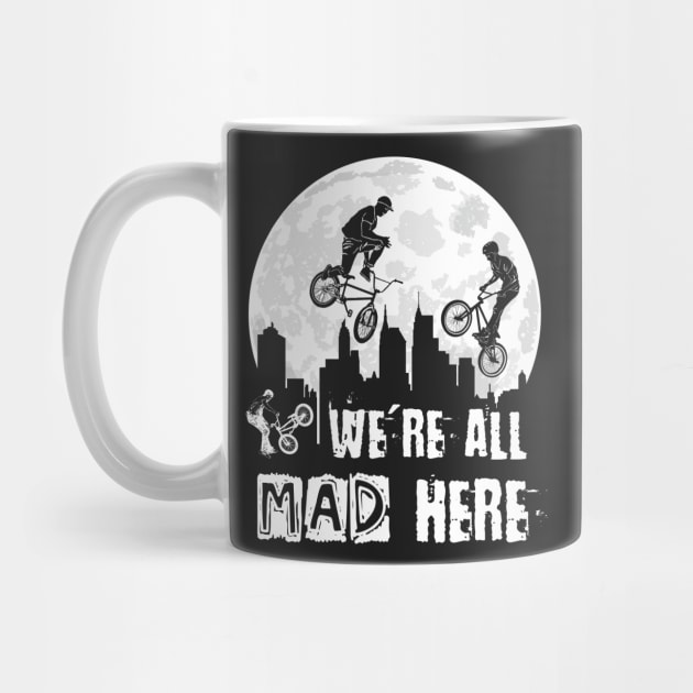 BMX Riders - We Are All Mad Here by Xeire